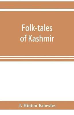 Folk-tales of Kashmir(English, Paperback, Hinton Knowles James)