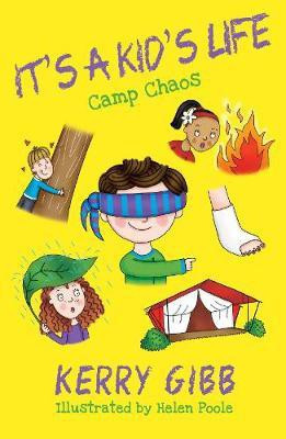 It's A Kid's Life - Camp Chaos(English, Paperback, Gibb Kerry)