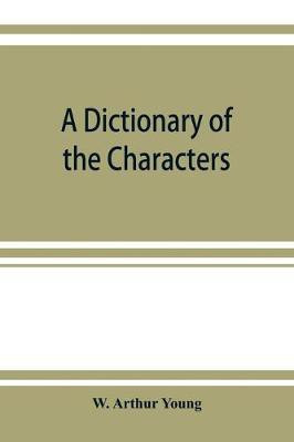A dictionary of the characters and scenes in the stories and poems of Rudyard Kipling, 1886-1911(English, Paperback, Arthur Young William)