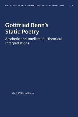 Gottfried Benn's Static Poetry(English, Paperback, Roche Mark William)