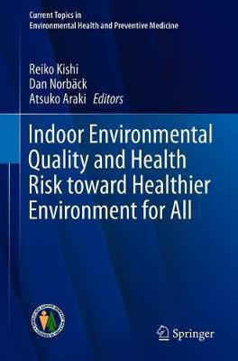 Indoor Environmental Quality and Health Risk toward Healthier Environment for All(English, Hardcover, unknown)