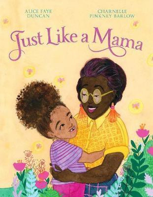 Just Like a Mama(English, Hardcover, Duncan Alice Faye)