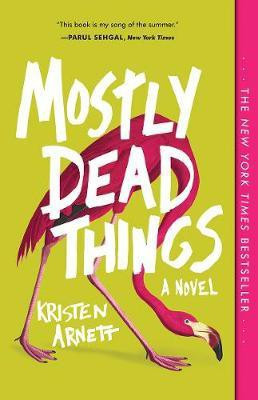 Mostly Dead Things(English, Paperback, Arnett Kristen)