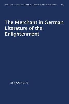 The Merchant in German Literature of the Enlightenment(English, Paperback, Cleve John W. Van)