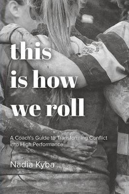This Is How We Roll(English, Paperback, Kyba Nadia)