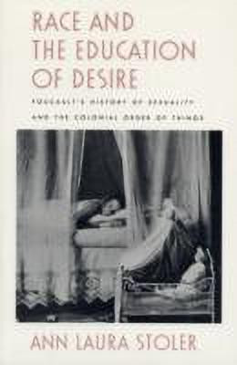 Race and the Education of Desire(English, Paperback, Stoler Ann Laura)