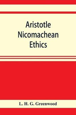 Aristotle Nicomachean ethics. Book six, with essays, notes, and translation(English, Paperback, H G Greenwood L)