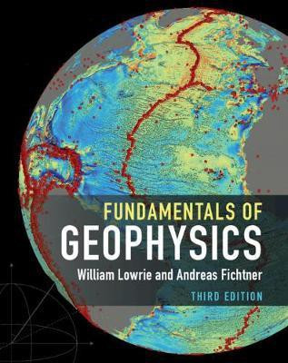 Fundamentals of Geophysics(English, Paperback, Lowrie William)
