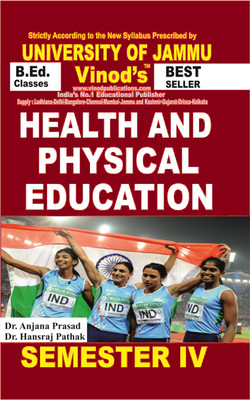 JAMMU B.Ed-IV HEALTH AND PHYSICAL EDUCATION (E) SEM-IV JAMMU UNIVERSITY - Vinod Publications(Paperback, Dr. Anjana Prasad, Dr. Hansraj Pathak)