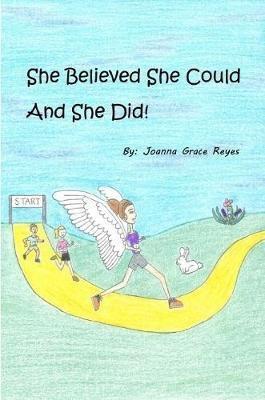 She Believed She Could And She Did!(English, Paperback, Reyes Joanna Grace)