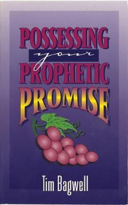 Possessing Your Prophetic Promise(English, Paperback, Bagwell Tim MR)