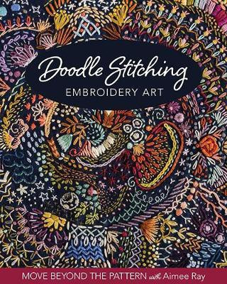 Doodle Stitching Embroidery Art(English, Paperback, Ray Aimee)