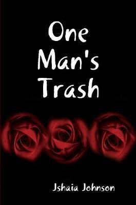 One Man's Trash(English, Paperback, Johnson Jshaia)