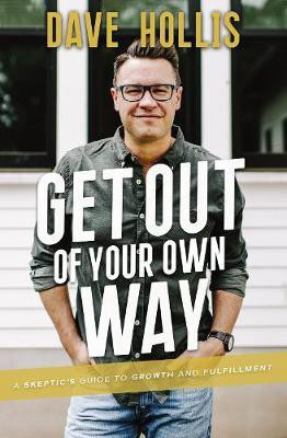 Get Out of Your Own Way(English, Hardcover, Hollis Dave)
