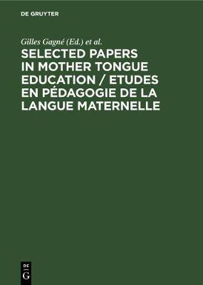 Selected Papers in Mother Tongue Education / Etudes en Pedagogie de la Langue Maternelle(English, Hardcover, unknown)