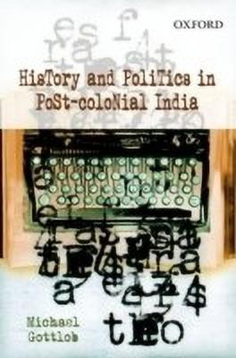 History and Politics in Post-Colonial India(English, Hardcover, Gottlob Michael)
