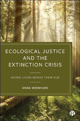 Ecological Justice and the Extinction Crisis(English, Hardcover, Wienhues Anna)