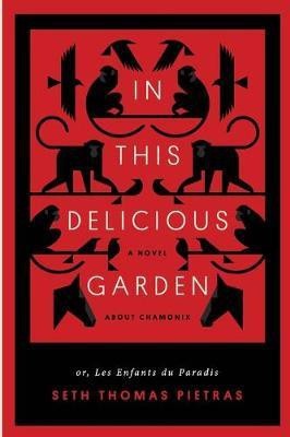 In This Delicious Garden(English, Paperback, Pietras Seth Thomas Thomas)