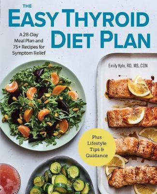 The Easy Thyroid Diet Plan(English, Paperback, HCP Emily Kyle MS, RDN,)