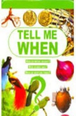 Tell Me When(English, Hardcover, Rohan Book Company)