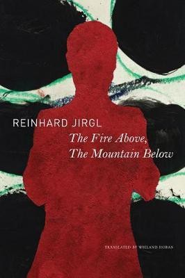 The Fire Above, the Mountain Below(English, Hardcover, Jirgl Reinhard)