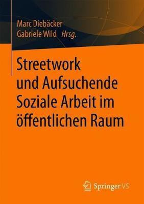 Streetwork und Aufsuchende Soziale Arbeit im oeffentlichen Raum(German, Paperback, unknown)