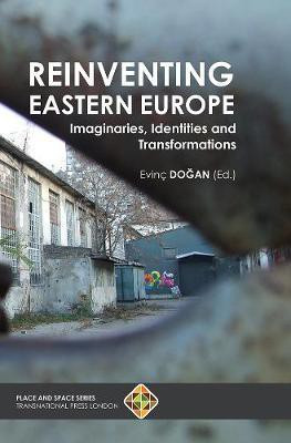Reinventing Eastern Europe: Imaginaries, Identities and Transformations(English, Paperback, unknown)