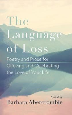 The Language of Loss(English, Paperback, Abercrombie Barbara)