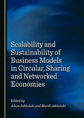 Scalability and Sustainability of Business Models in Circular, Sharing and Networked Economies(English, Hardcover, unknown)