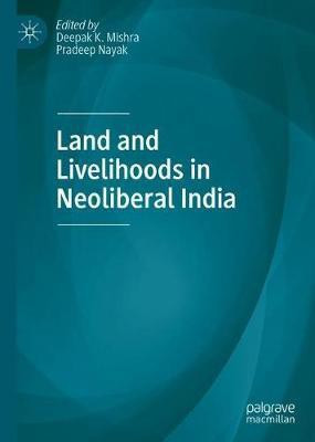 Land and Livelihoods in Neoliberal India(English, Hardcover, unknown)