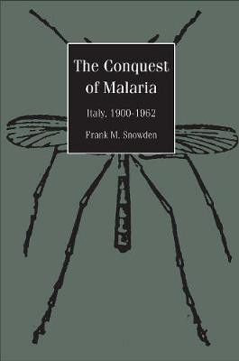 The Conquest of Malaria(English, Paperback, Snowden Frank M.)