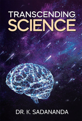 Transcending Science(English, Paperback, Dr K Sadananda)