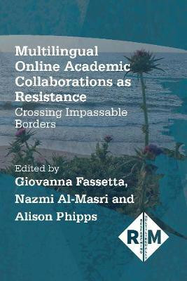 Multilingual Online Academic Collaborations as Resistance(English, Hardcover, unknown)