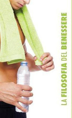 La Filosofia del Benessere(Italian, Hardcover, Atkinson William Walker Ramacharaka)