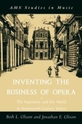 Inventing the Business of Opera(English, Paperback, Glixon Beth)