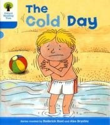 Oxford Reading Tree: Level 3: More Stories B: The Cold Day(English, Paperback, Hunt Roderick)