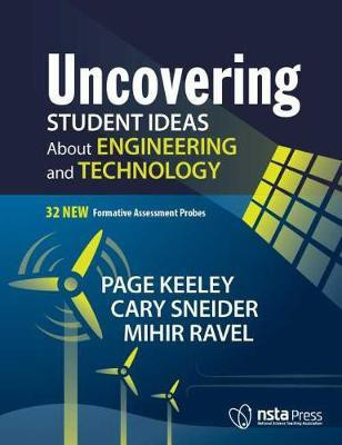 Uncovering Student Ideas About Engineering and Technology(English, Paperback, Keeley Page)