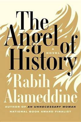 The Angel of History(English, Electronic book text, Alameddine Rabih)