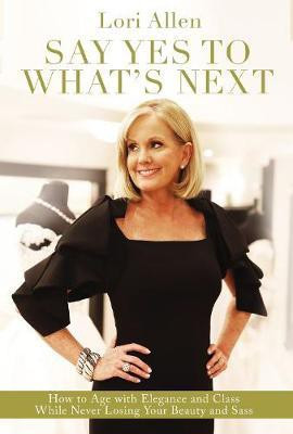 Say Yes to What's Next(English, Paperback, Allen Lori)
