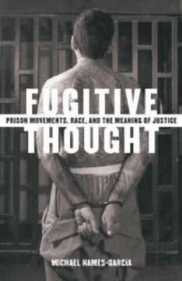 Fugitive Thought(English, Paperback, Hames-Garcia Michael)