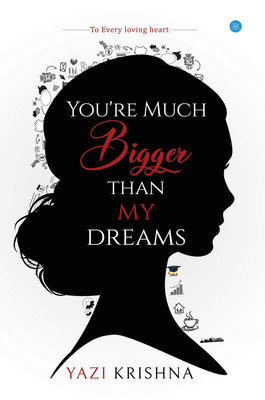 You're much bigger than my dreams(English, Paperback, Kuchibhotla Mohana Sri Krishna Yazi)