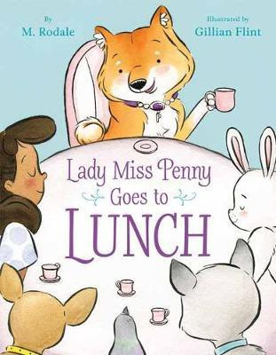Lady Miss Penny Goes to Lunch(English, Hardcover, Rodale Maya)