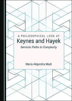 A Philosophical Look at Keynes and Hayek(English, Hardcover, Madi Maria Alejandra)