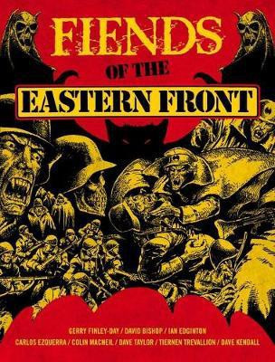 Fiends of the Eastern Front Omnibus Volume 1: Volume 1(English, Paperback, Finley-Day Gerry)