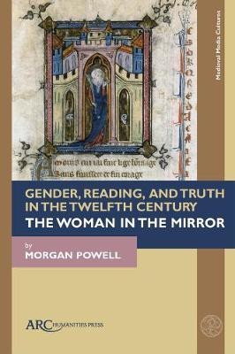 Gender, Reading, and Truth in the Twelfth Century(English, Hardcover, Powell Morgan)