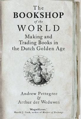The Bookshop of the World(English, Paperback, Pettegree Andrew)