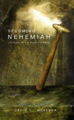 Becoming Nehemiah(English, Paperback, McKenna David L Dr)