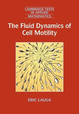 The Fluid Dynamics of Cell Motility(English, Hardcover, Lauga Eric)