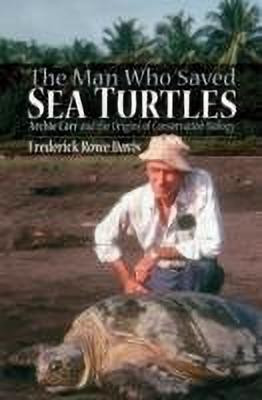 The Man Who Saved Sea Turtles(English, Hardcover, Davis Frederick R.)