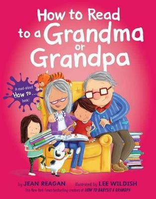 How to Read to a Grandma or Grandpa(English, Hardcover, Reagan Jean)